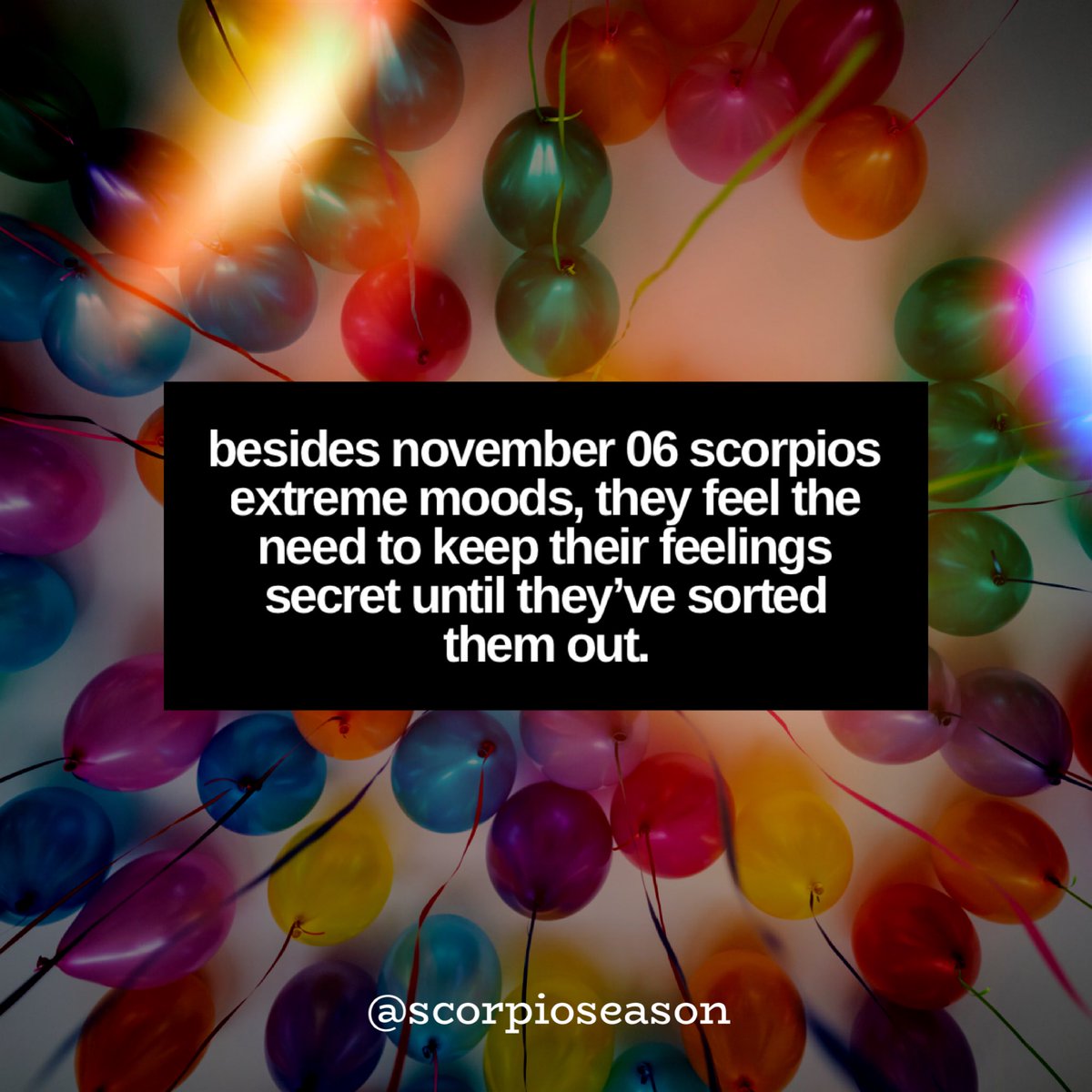 ScorpioSeason's tweet photo. Besides November 06 Scorpios extreme moods, they feel the need to keep their feelings secret until they’ve sorted out.

#scorpioseason  #HappyBirthday #teamscorpio https://t.co/KVheJkjAek