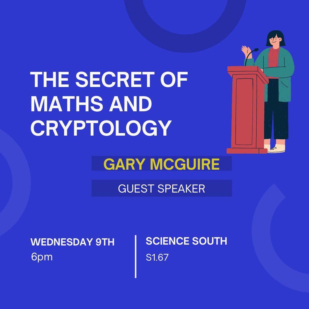 This Wednesday we have an exciting talk on ‘The Secret of Maths and Cryptology’ from Gary McGuire #ucdsocieties #ucdmathsoc #mathsoc #cryptology