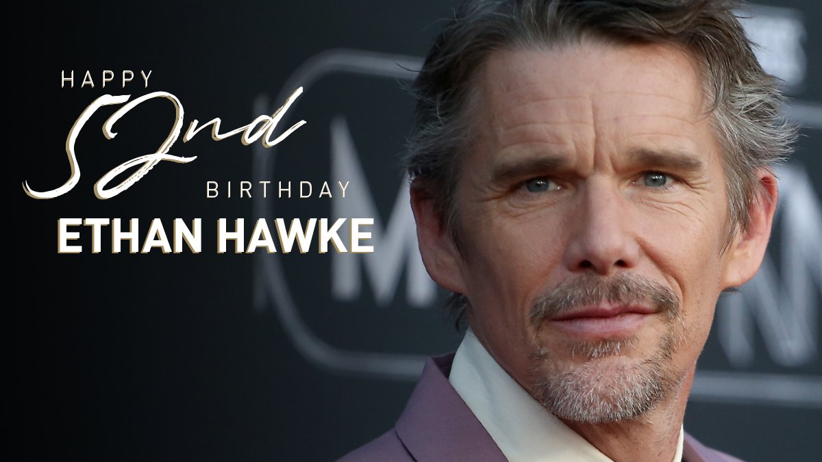 Happy 52nd birthday to the incredible Actor Ethan Hawke! 