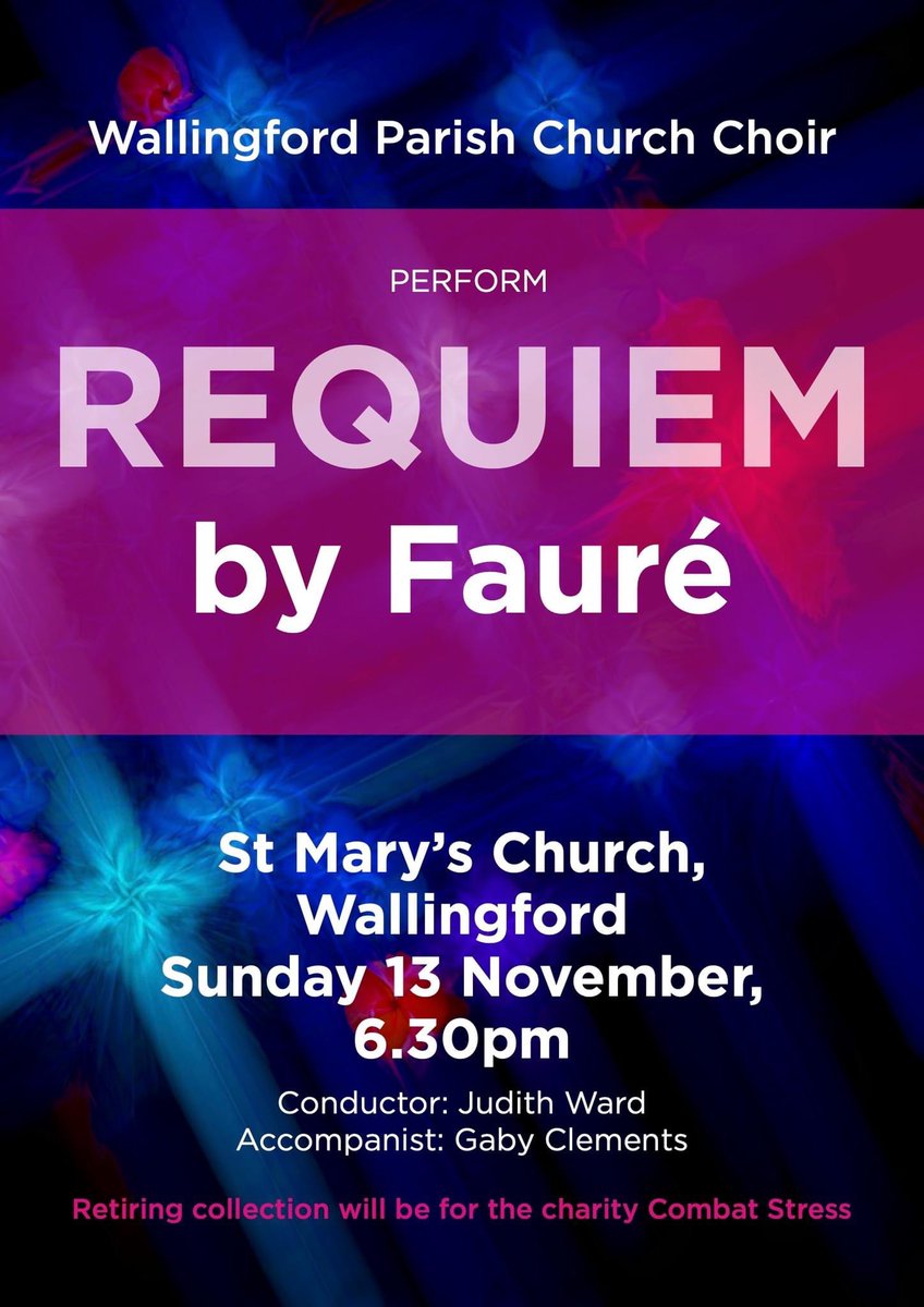 We sing the Fauré Requiem on Sunday 13 November at 6:30pm at #Wallingford St Mary’s Church #Evensong #Oxfordshire