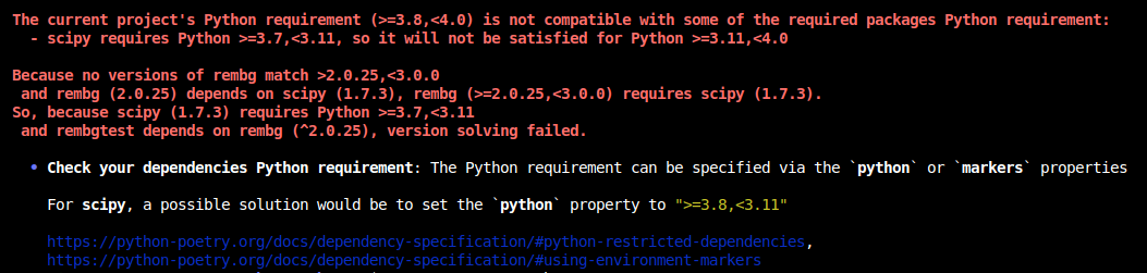 matzoka's tweet photo. #python #poetry で #rembg を add してみたら以下のようなエラーが発生〜😱

➡️#pip のときは #pyenv で python のバージョンを 3.8 にするだけで rembg のインストールが完了した。

🚩poetryではエラーを参照して pyproject.toml の設定変更が必須なのね！

変更前： "^3.8"
変更後： ">=3.7,<3.11" https://t.co/AjdRYwx601