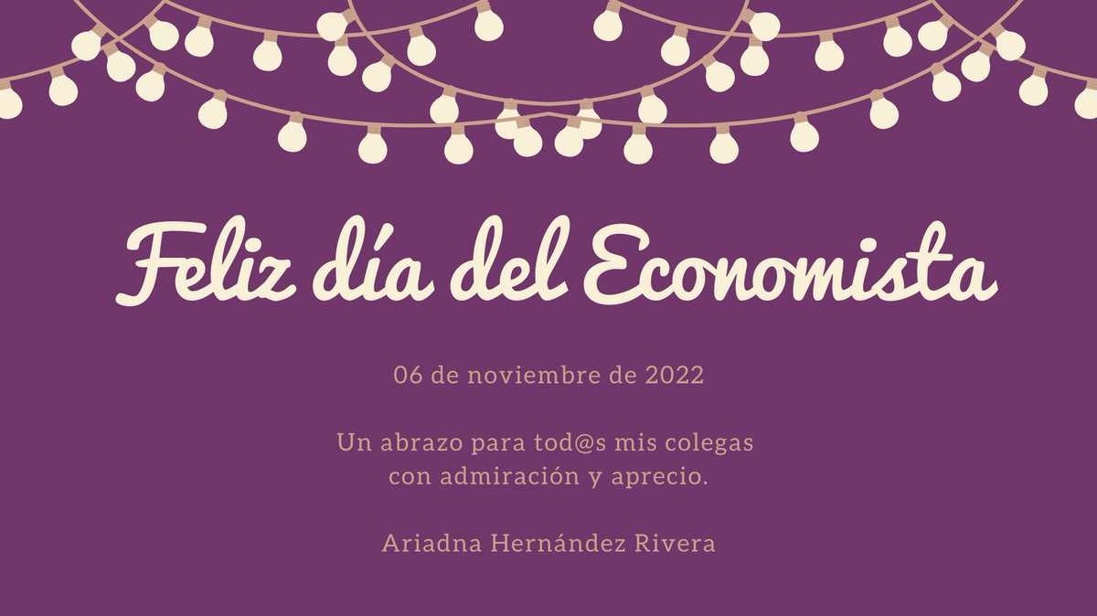 Feliz día del economista. Un orgullo pertenecer a tan valioso gremio.