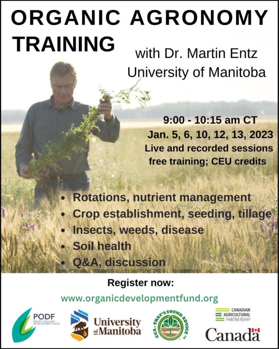 SaskOrganics's tweet photo. Dr. Martin Entz, @SystemsAg_UM will be doing a  Organic Agronomy Webinar Series in January 2023. It is free to attend but you must register. Go to  https://t.co/036GvuCNnV to register. @ManitobaOrganic @OrganicAlberta @pivotandgrow #organic #organicfarming https://t.co/PMEWxowEpM