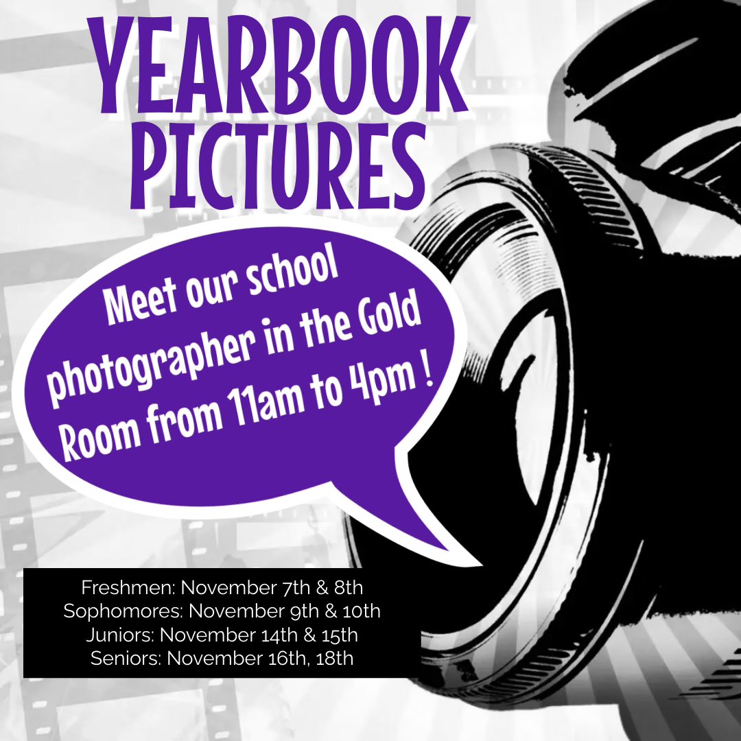 Want to be featured in the yearbook? Come to the Gold room on your scheduled day from 11am to 4pm to get your picture taken! The dates are based on your classification and will be listed below. No specific attire required. See you there! 💜📚