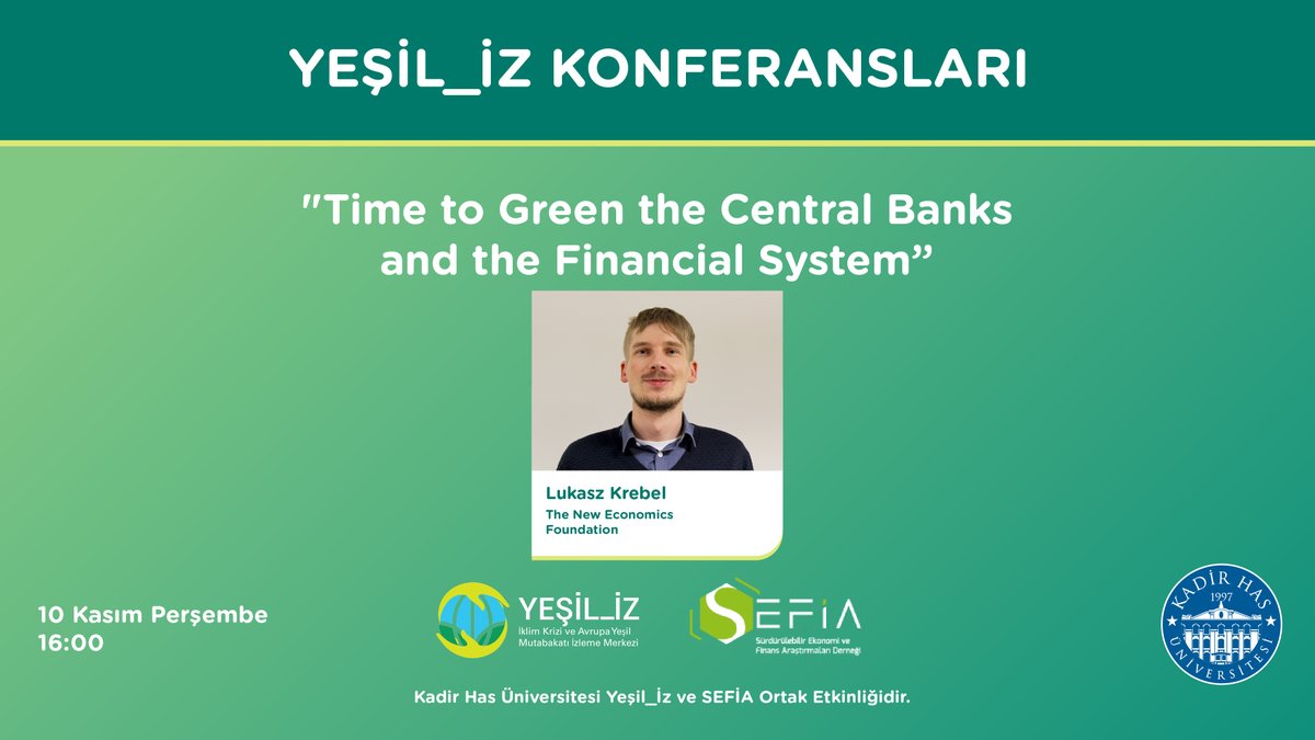 Yeşil_İz konferans serisinin bu bölümünün konuğu Lukasz Krebel, The New Economics Foundation. Time to Green the Central Banks and the Financial System başlıklı konferansımız 10 Kasım Perşembe günü saat 16.00'da başlayacak. Katılım için: us02web.zoom.us/j/86980971003