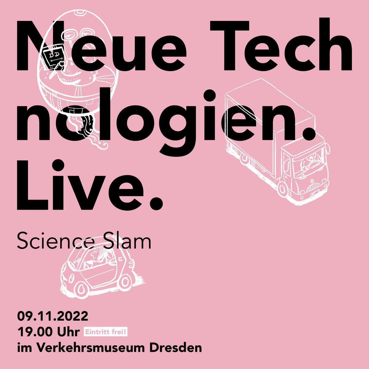 Verkehrsmuseum's tweet photo. Mittwoch, 9. November: #ScienceSlam mit WissenschaftlerInnen der @tudresden_de zum Thema #Mobilität. Beginn: 19 Uhr, Eintritt frei, Voranmeldung empfohlen.
Eine Veranstaltung im Rahmen des Forum Mobilität #Dresden #FMD22 https://t.co/czkHnNKfAx https://t.co/U6R9n3cSm0