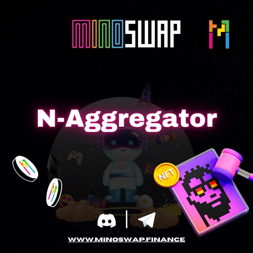 Do you know about miniswap's N-aggregator? Stay tuned! 
For more details, please follow us on :
Telegram: t.me/minoswap
Discord: discord.gg/Fbyb8pTh

#Minoswap #MinoDefi #NAggregator #NFI #$Mino #MinoDefi #naggregator