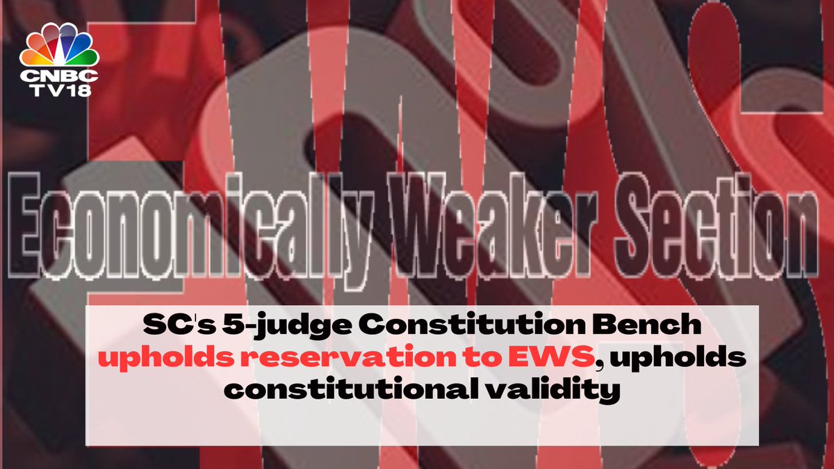 CNBCTV18Live's tweet photo. #EWSJudgment | SC’s 5-judge constitution bench upholds reservation to EWS. Constitutional validity to EWS is also upheld
#CourtCorner https://t.co/A3dg9oVuFC