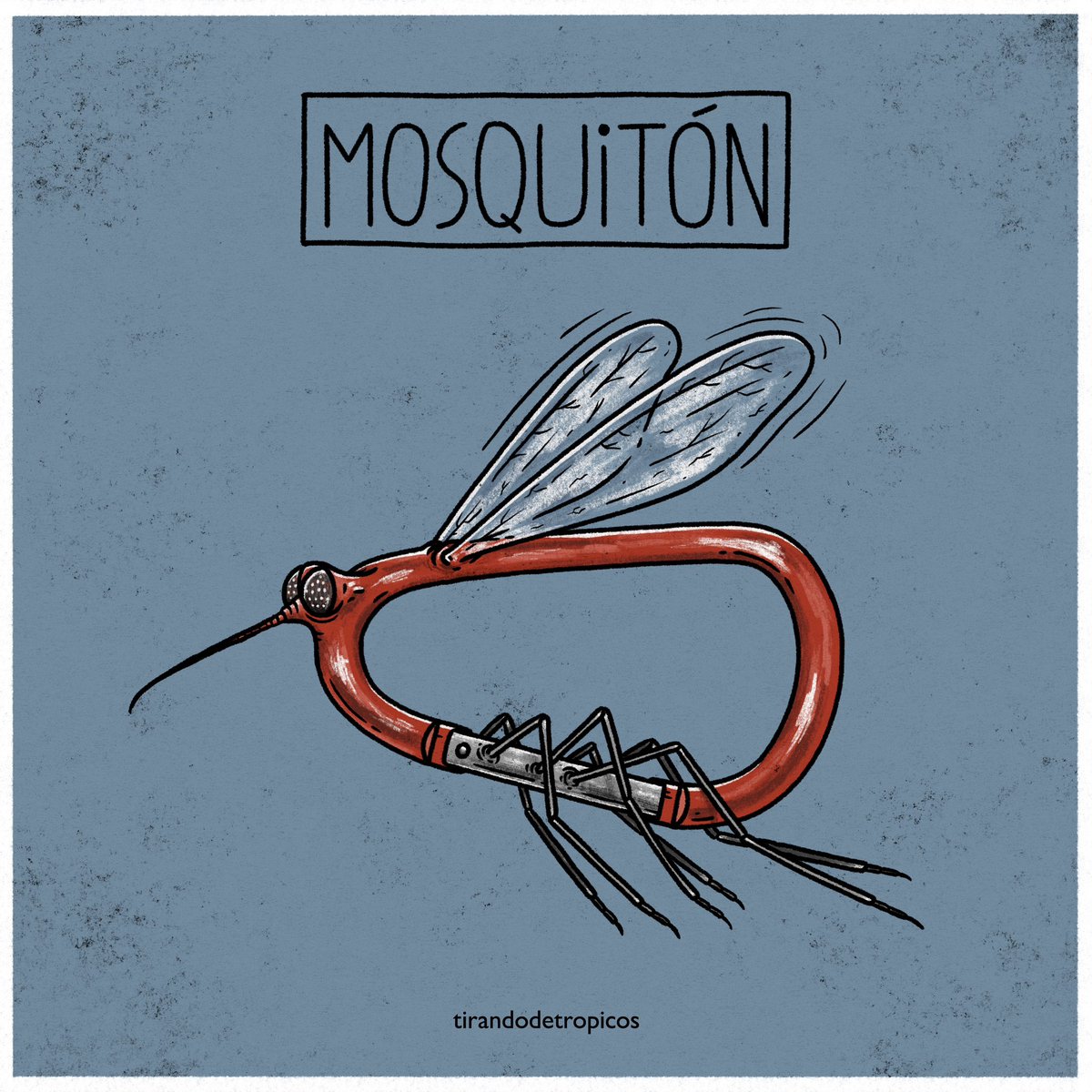 MOSQUITÓN 

#tirandodetrópicos #illustració // #mosquetón #mosquito