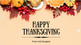 ACSBKK's tweet photo. Happy Thanksgiving! ACS Bangkok wishes you a wonderful holiday filled with warmth and happiness. https://t.co/QbAHgEtgCy