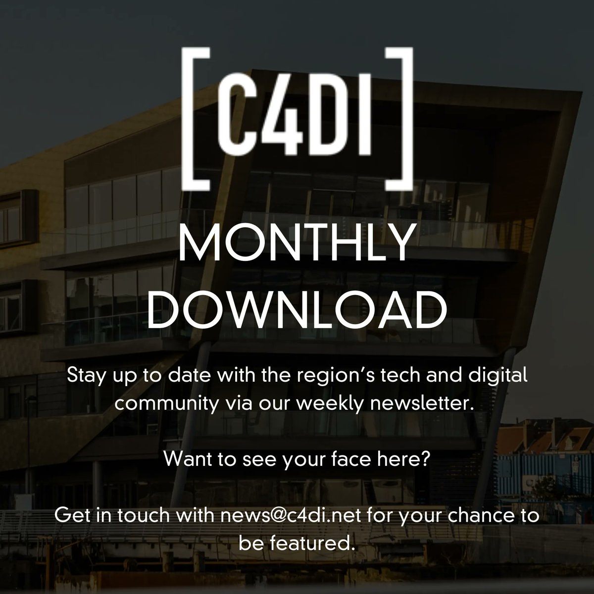 The C4DI Newsletter

Stay up to date with the region’s tech and digital community via our monthly newsletter. 

Sign up here - c4di.co.uk/newsletter

Want to see your face here? Get in touch with news@c4di.net for your chance to be featured.