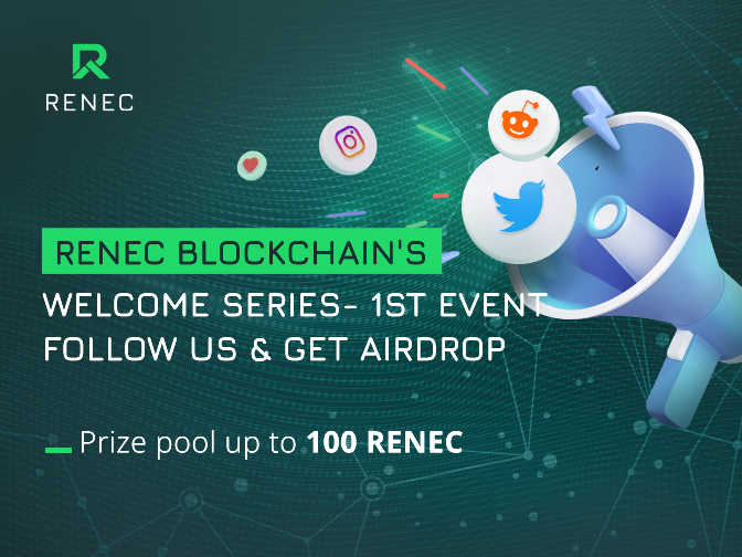 [RENEC Blockchain Welcome Series - The 1st Event]
💰💰💰 100 RENEC to 200 lucky users. ONLY for 3 days.
THE REVEALATION of the 1st event in a series of highly anticipated events to welcome the new look of RENEC Blockchain, along with the launch of RENEC's official social pages.
