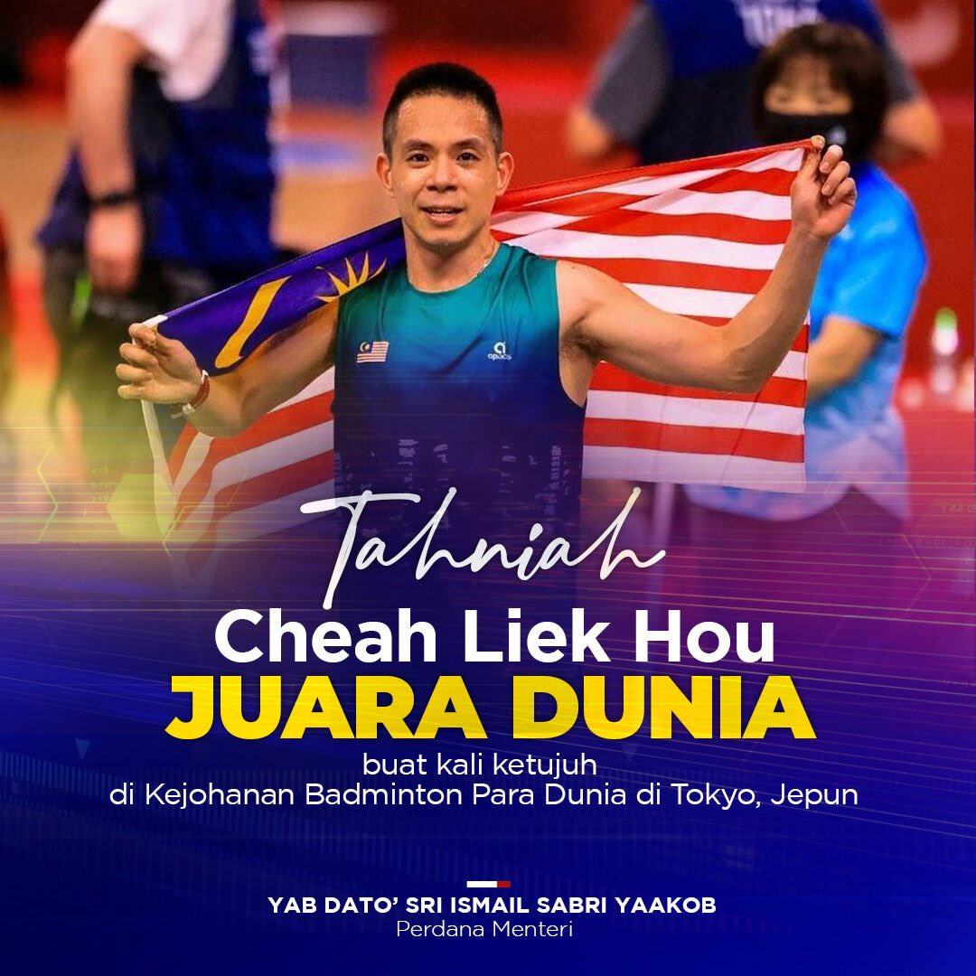 Tahniah kepada jaguh badminton para negara, Cheah Liek Hou yang merangkul gelaran juara buat kali ketujuh di Kejohanan  Badminton Para Dunia di Tokyo, Jepun.

Selamat maju jaya saya ucapkan kepada saudara Cheah.