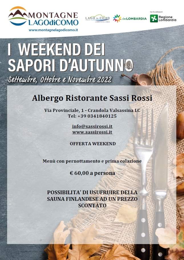 Scopri la proposta per I WEEKEND DEI SAPORI D'AUTUNNO 2022  dell' Hotel Ristorante Sassi Rossi - Crandola
Menù con pernottamento e prima colazione 60€ a persona
#lakecomo #lagodicomo #montagnelagodicomo
#lecco #como #valsassina #comolake #inlombardia