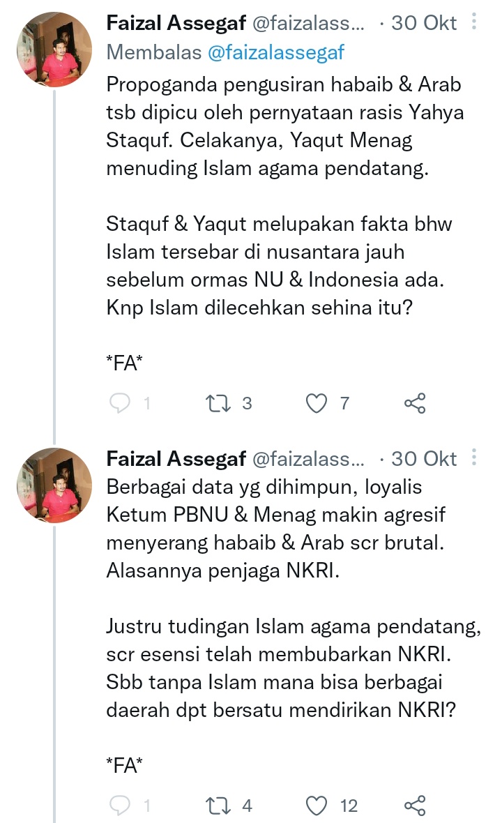 Wahai Faizal Assegaf Dungu, dengar dan catat olehmu, di NU itu terbanyak Habib dan org2 keturunan Arab, ketua LazisNU PBNU jg seorang Habib zal.... Mau hitung2an se Indonesia Habib terbanyak ya di NU. Kmu fikir hanya kamu yg org Arab zal...Sy jg keturan Arab dn Sy bentengnya NU.