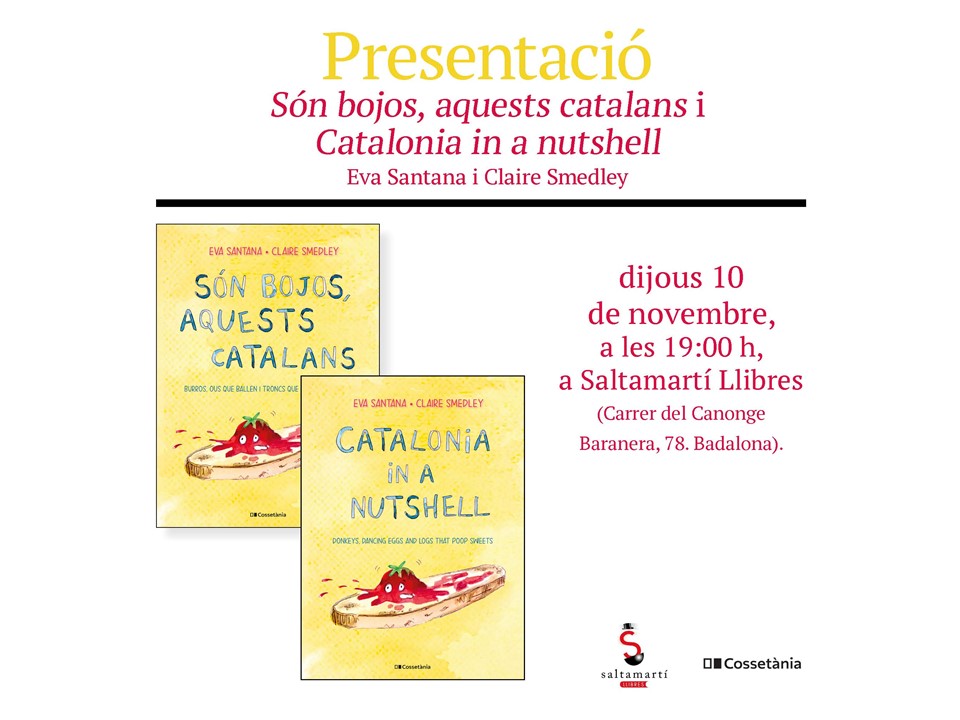 Dijous, 10 de novembre a les 19h, presentació del llibre "Són bojos, aquests catalans" i "Catalonia in a nutshell" d'Eva Santana i Claire Smedley.