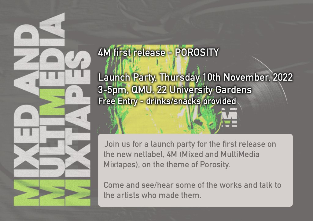 THIS Thursday! The launch of the first release on the new 4M netlabel, on the theme of Porosity. Come along to the QMU at 3 and hear/see some amazing works and chat to the artists who made them. Oh, and it's FREE! @UofGCulture @UofGArts