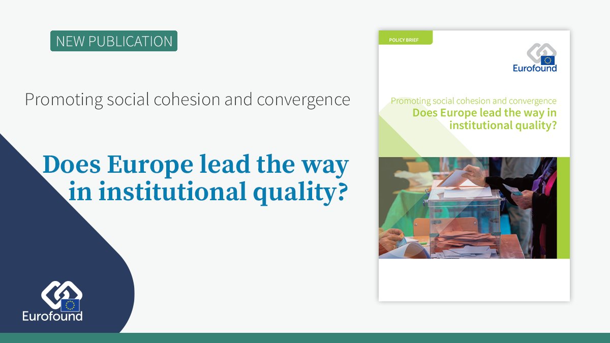 eurofound's tweet photo. 🆕 #JustPublished: Does Europe lead the way in institutional quality?
👉 Download the policy brief https://t.co/giaTF5mxDn
#trust #qualityofsociety #institutionalquality #economicconvergence #socialconvergence https://t.co/KBGiBLbBnh