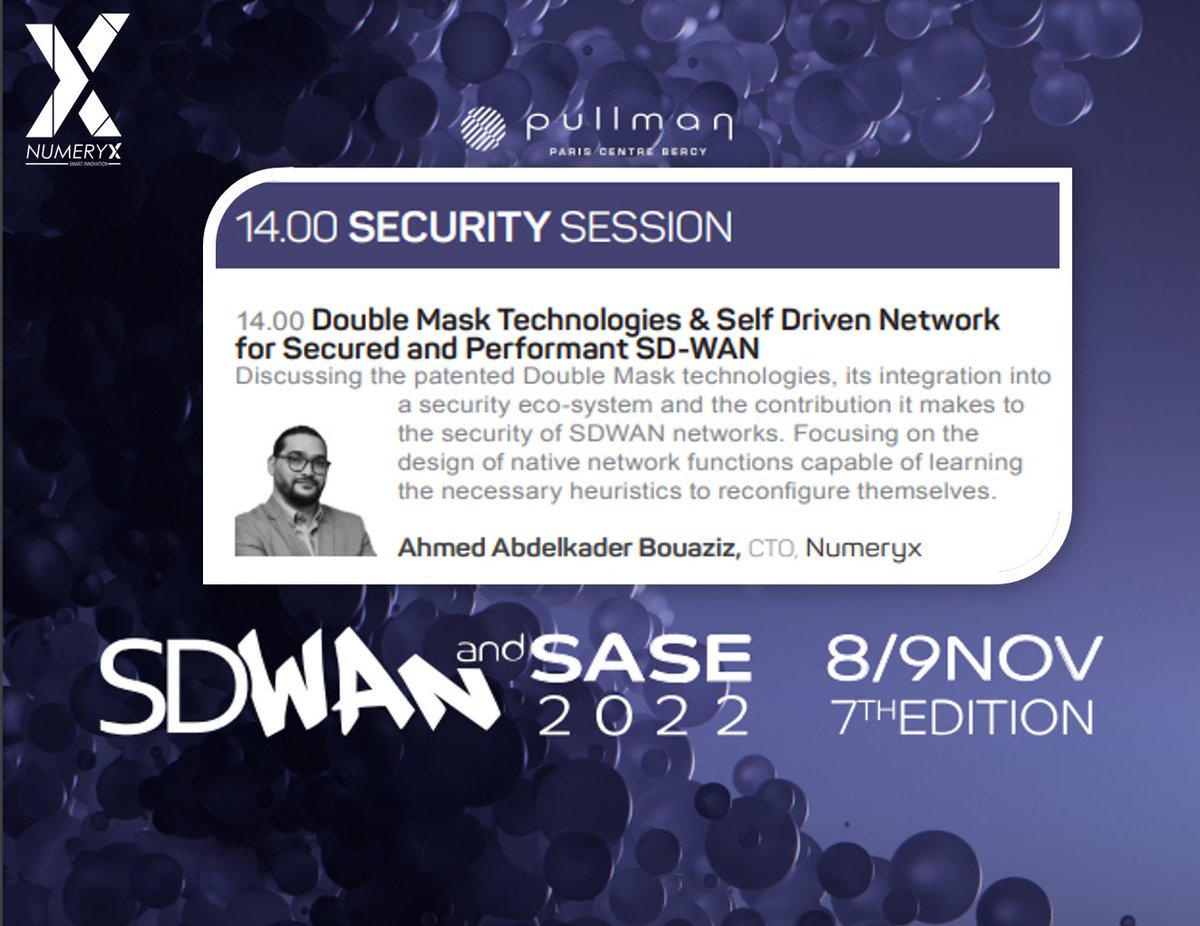<a href="/numeryx/">NUMERYX</a> sera présent dès demain au 7ème SD-WAN &amp; SASE Summit !

Venez à la rencontre de notre CTO Ahmed Abdelkader Bouaziz et de notre CEO Dr. <a href="/ayadi_mondher/">Ayadi Mondher</a> à l'hôtel Pullman Paris Centre-Bercy sur le stand N°2, situé juste en face de l'entrée.
#Innovation #SASE #SDWAN