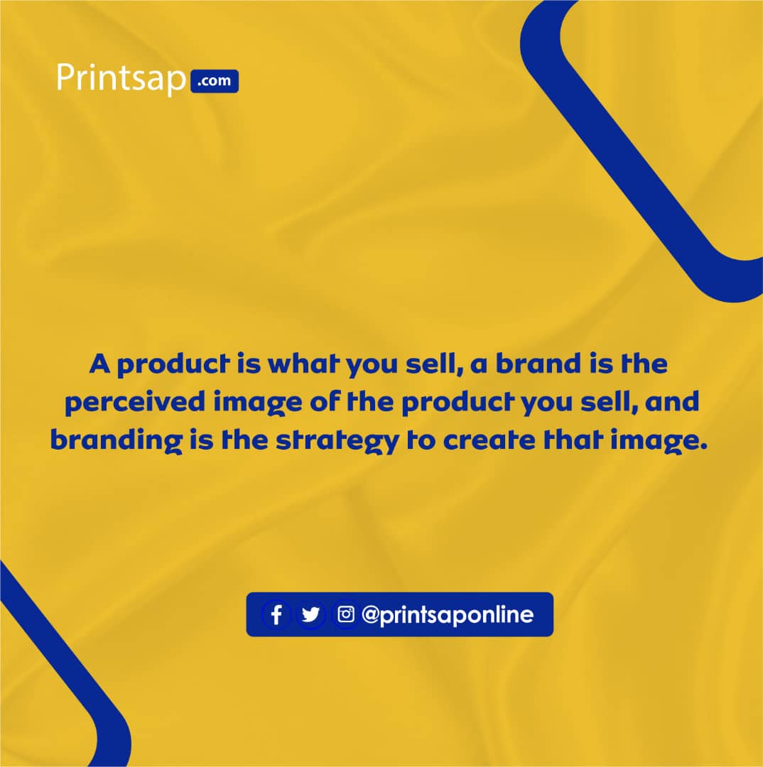 PrintsapOnline's tweet photo. A product is what you sell, a #brand is the perceived image of the product you sell, and #branding is the strategy to create that image. https://t.co/rfrQDlKfmx