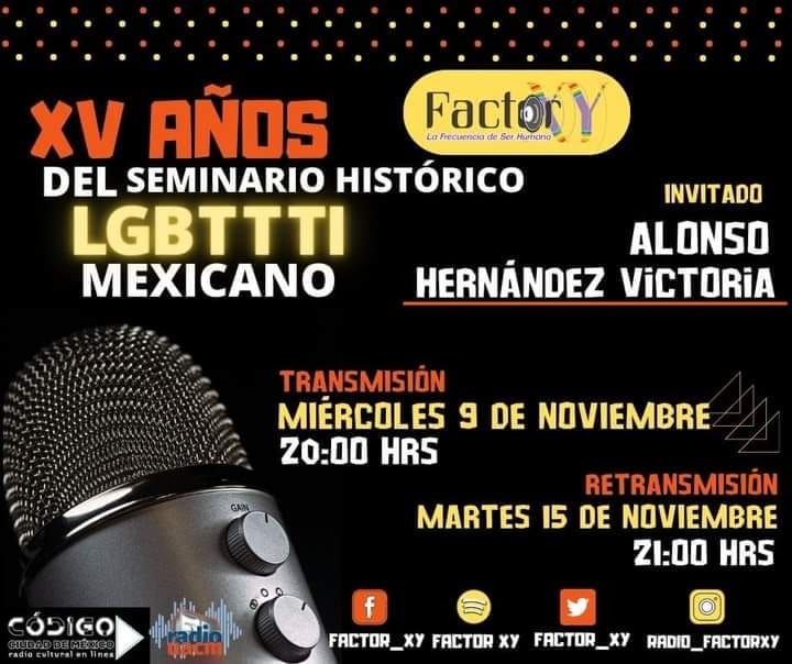 MIGUELANGELCO33's tweet photo. Este miércoles estaran charlando con Alonso Hernández Victoria sobre los XV años del Seminario Histórico Lgbttti Mexicano, que se está conmemorando este noviembre, no te lo pierdas a las 20 horas por https://t.co/lw0CBXvMhH y la repe el martes 15, a las 21 horas, #CodigoRadio https://t.co/0UBph2h75a