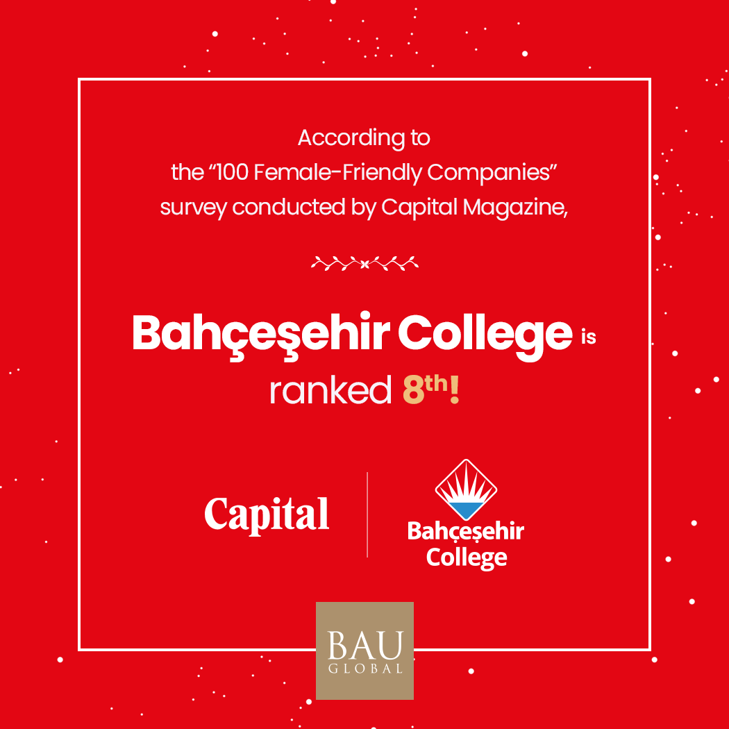 bauglobal's tweet photo. We are pleased to announce that Bahçeşehir College is ranked 8th in the “100 Female-Friendly Companies” survey conducted by Capital Magazine. @bahcesehir_k12 https://t.co/pm7nT1L9bl
