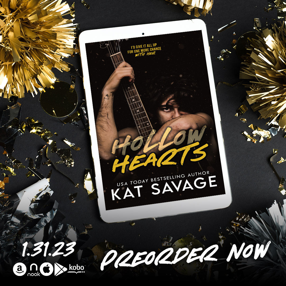 "She lives inside every sad song I've ever written but that doesn't stop me from wanting her."

Preorder Hollow Hearts for the special preorder price of $2.99 before it goes up on release day!

#katsavage #romance #bookstagram