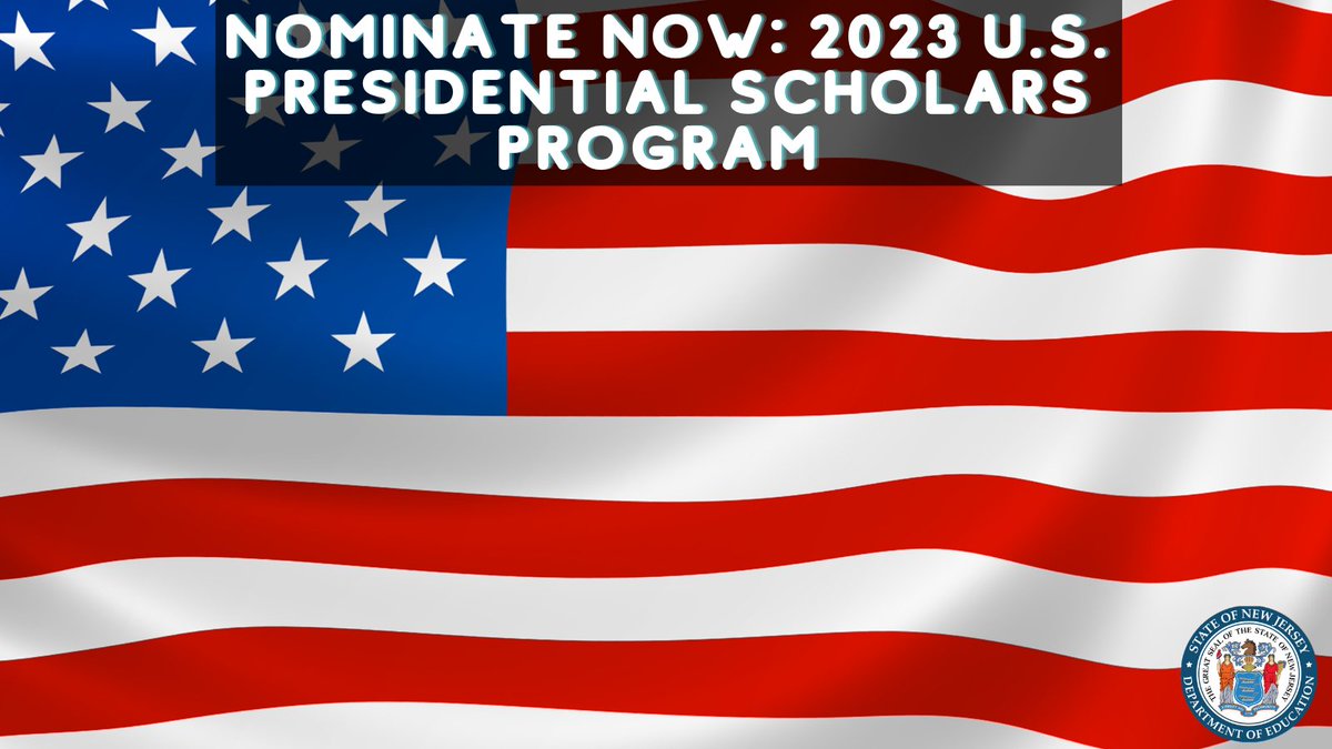 NOMINATE NOW: New Jersey school districts are encouraged to nominate top performing graduating seniors for the 2023 United States Presidential Scholars Program. To learn more: bit.ly/3NdmRVZ  #PresidentialScholarsProgram
