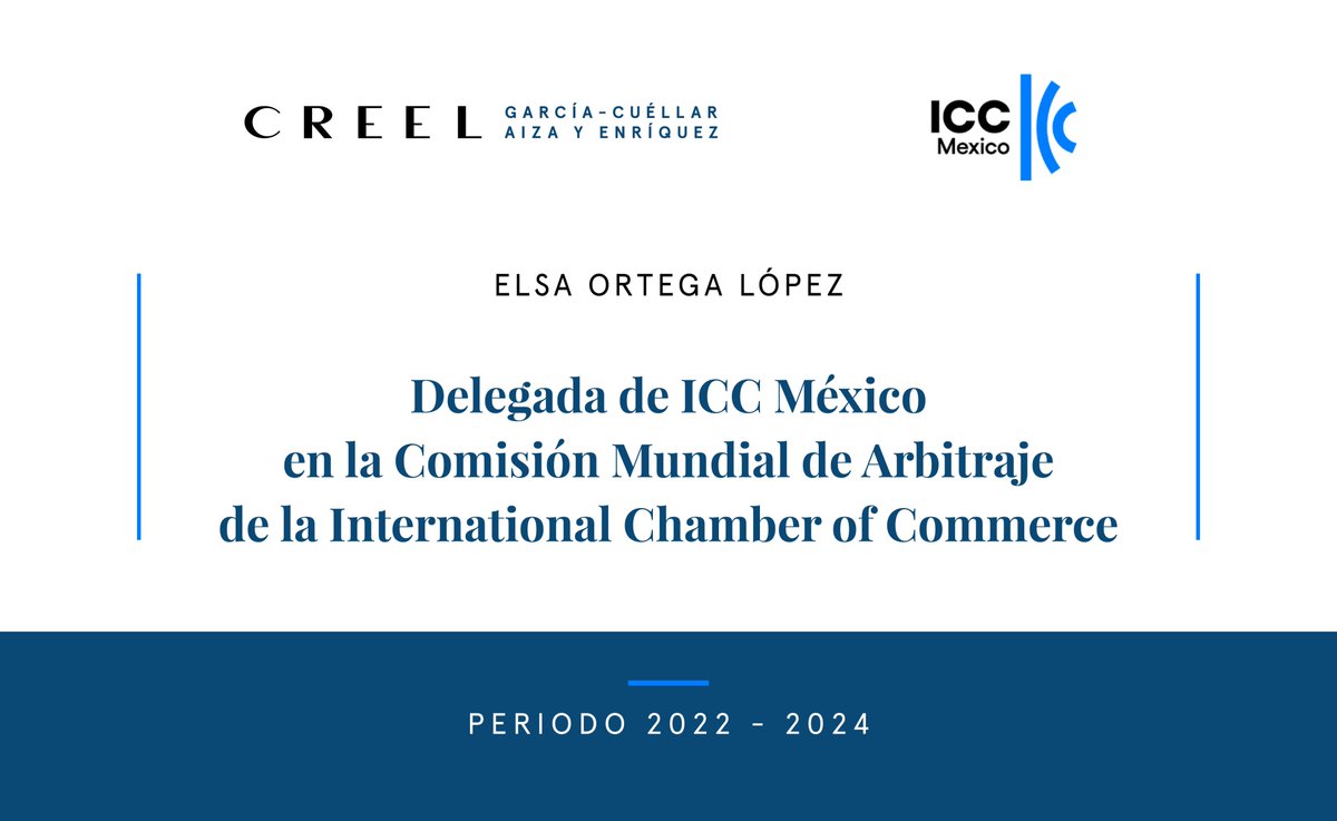 creelmx's tweet image. Nos da mucho gusto compartir que nuestra socia Elsa Ortega López fue designada como delegada de @ICCMEXICO en la Comisión Mundial de Arbitraje y ADR de la @ICCWBO para el periodo 2022 – 2024.