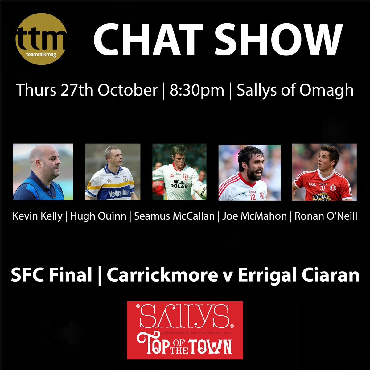 teamtalkmagLIVE's tweet photo. Really looking forward to this one tomorrow evening in @Sallysofomagh as we look ahead to @CarmenGAA32 v @ErrigalCiaran1 at the weekend. @Kelly1KK Hugh Quinn Seamus McCallan @Bigjoemc and @RONeill15 among the quests. https://t.co/eRTt8mqGie