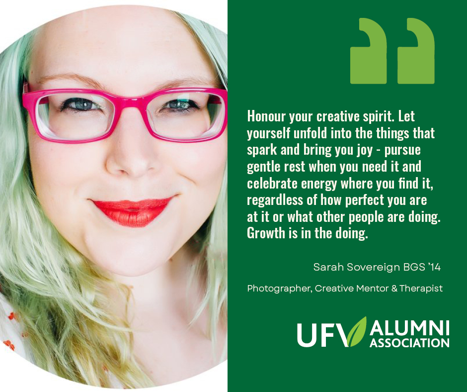 This week for #WisdomWednesday, we heard from local artist, creative mentor and therapist <a href="/sarahsovereign/">Sarah Sovereign</a> (BGS ’14), who is a healing-informed narrative photographer. See her profile online here: ow.ly/WEBQ50LlQwT
#UFVAlumni