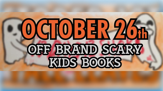 We didn't get the rights. But that's not gonna stop us! Today's theme is Off Brand Scary Kids Books!

Puruse our legally distinct library at 13Days13Shorts.com