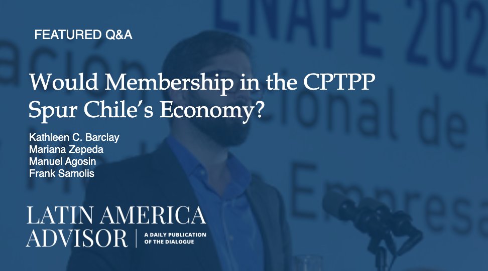 Today's #LatAmAdvisor Q&amp;A: Would Membership in the CPTPP Spur Chile’s Economy?

Will Boric approve Chile’s joining the CPTPP?

Feat. Kathleen C. Barclay, Manuel Agosin, <a href="/zepedamariana/">Mariana Zepeda</a>, &amp; <a href="/frank_samolis/">Frank Samolis</a>

bit.ly/3Fgpww7