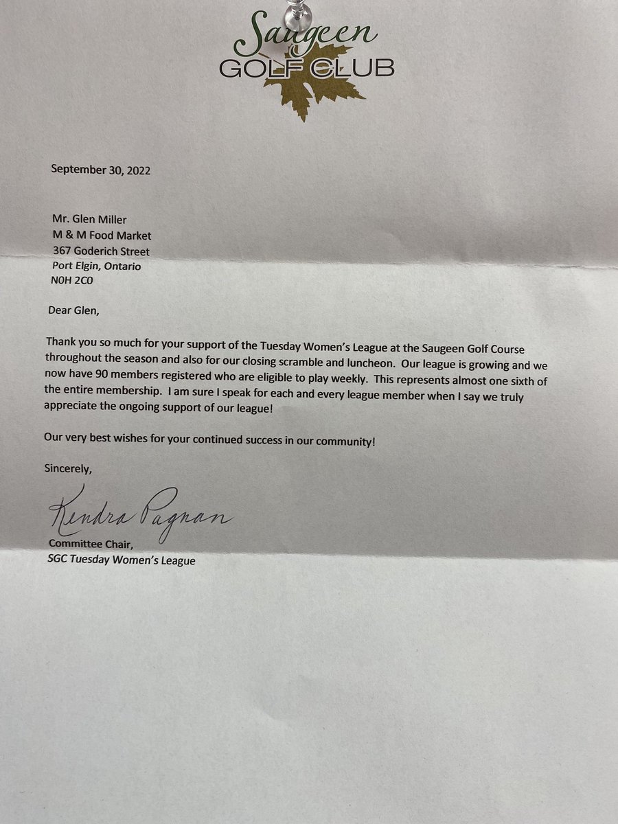 Thank-you Saugeen Golf Club for your letter. M&amp;M Food Market, Port Elgin, is proud to support the Tuesday Women’s League at the Saugeen Golf Course. We’re glad you had fun and didn’t lose any of the M&amp;M golf balls that we provided!