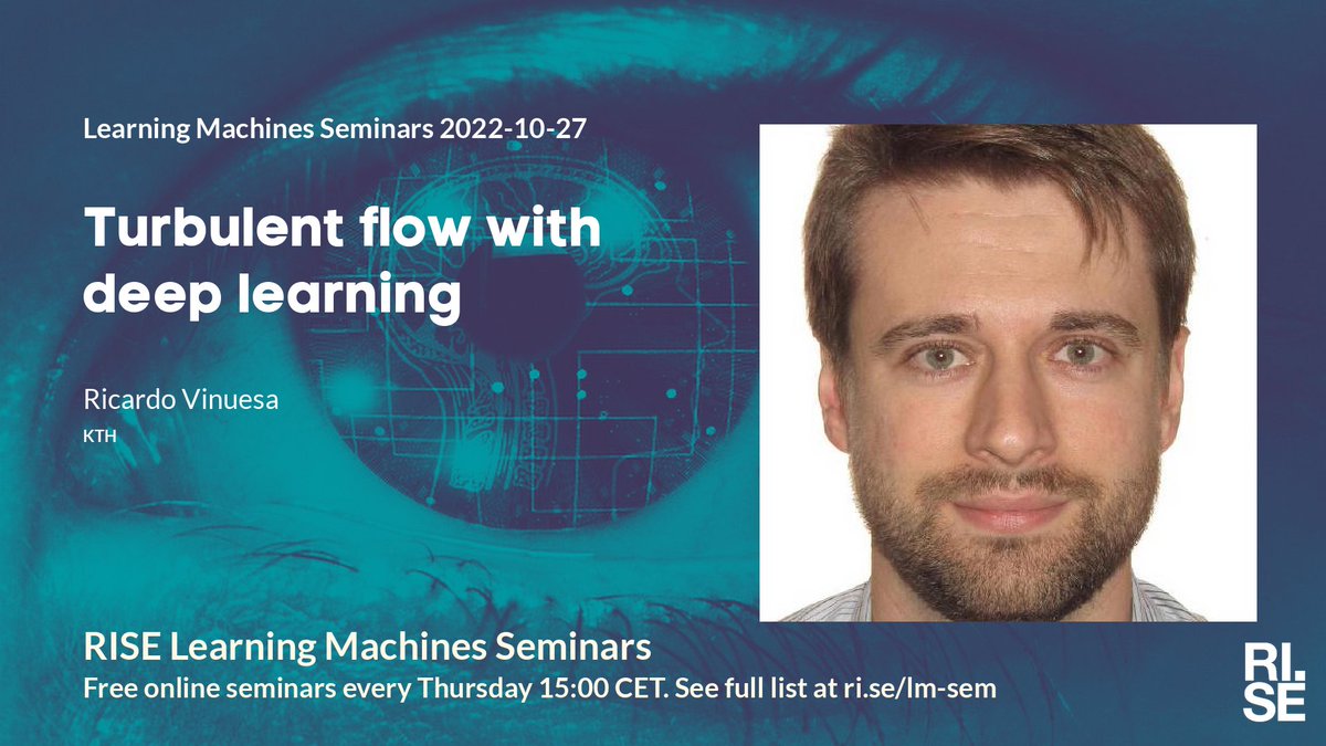 Tomorrow Oct 27 on Learning Machines Seminars:
Modeling and controlling turbulent flows through deep learning. Speaker: <a href="/ricardovinuesa/">Ricardo Vinuesa</a>, 
<a href="/KTHuniversity/">KTH Royal Institute of Technology</a>
 
Read more at ri.se/lm-sem  
#AI #MachineLearning 
@RISEswe
