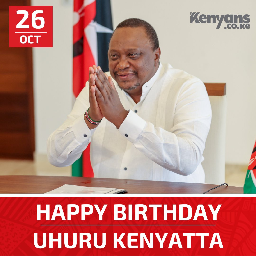 Happy birthday H.E Uhuru Kenyatta. 