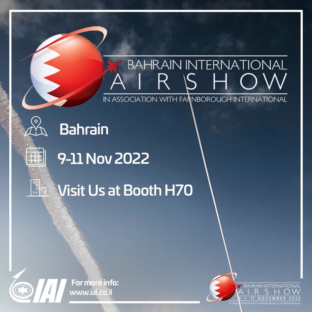 IAI will exhibit at the prestigious @BahAirshow! 🇧🇭 This is the 1st time that an Israeli company is participating in the event. We will showcase a variety of our products, including civil aviation, radars, air defense systems and more. Come by booth H70 to learn more! #BIAS2022