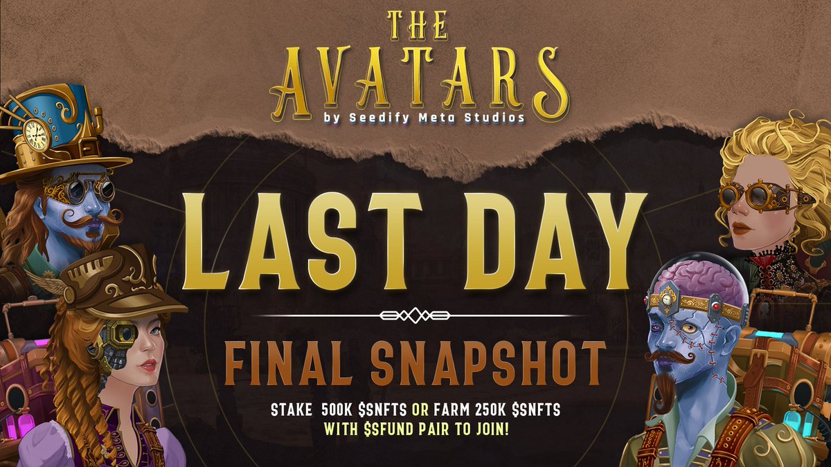 It's finally time 🔥

Today is the day for the final snap shot for the Avatars 

To participate:
👉Staked 500K $SNFTS 
or 
👉Farm 250K $SNFTS with $SFUND pair