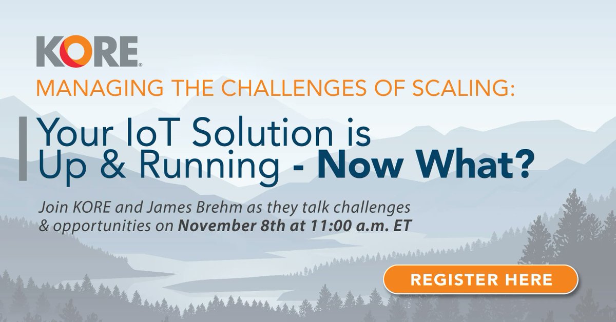 Your IoT solution is up and running, now what? Join KORE and analyst James Brehm to learn how #IoT managed services masters the #challenges of #scaling on 8 November at 11 a.m. ET. Register here: buff.ly/3N62SZt | <a href="/KORE_Wireless/">KORE</a> #webinar