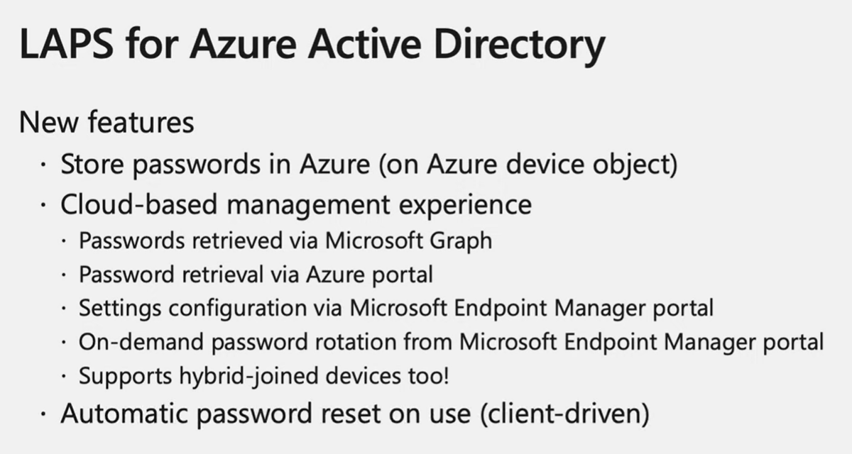 NiklasTinner's tweet photo. #Microsoft LAPS for #AzureAD (later this year):
-Store passwords of AAD joined devices on the AAD device object
-Cloud-based management experience, passwords retrieved via Graph, Azure portal or rotated through Intune
-Settings configuration in the Intune portal
#MSIntune https://t.co/gb7hR1zNtc