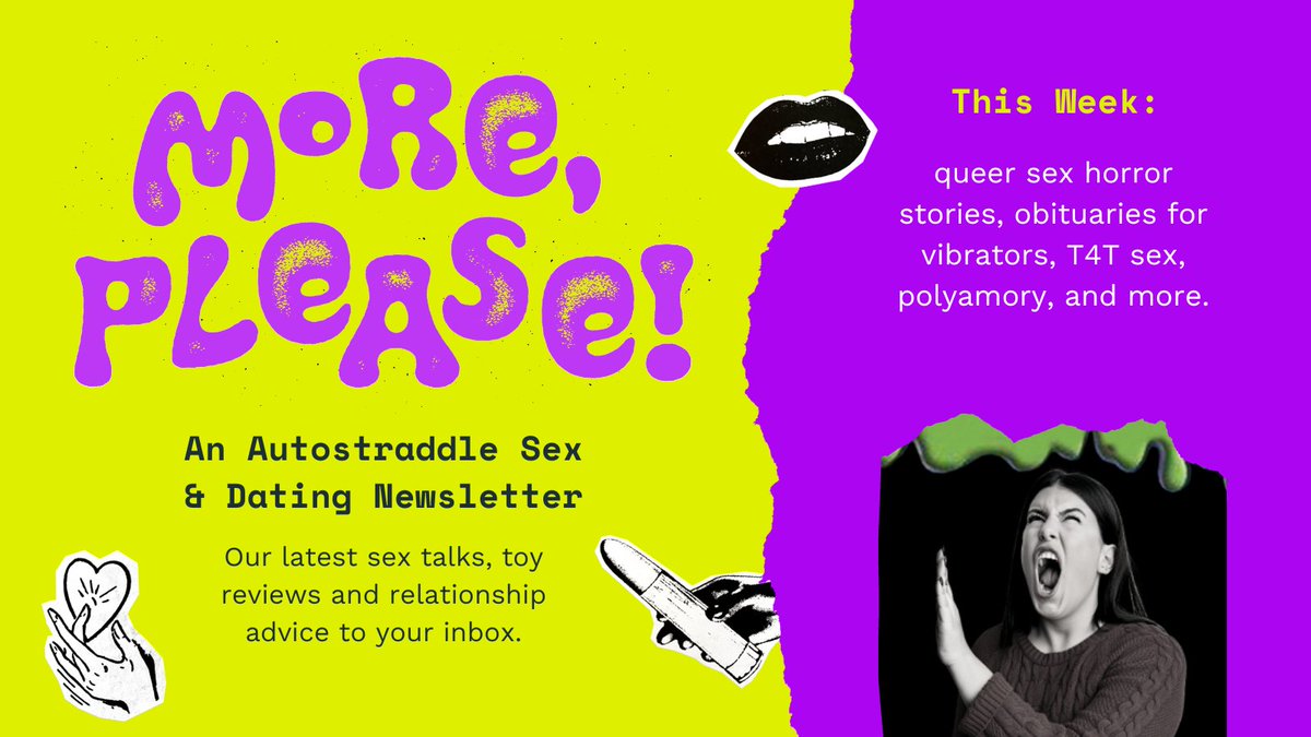 This week's More, Please! newsletter includes topics like queer sex horror stories, obituaries for vibrators, T4T sex, polyamory, and more! Read + subscribe: mailchi.mp/autostraddle/m…