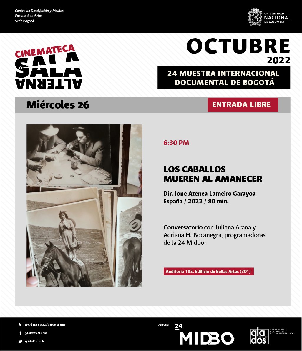 SalaAlternaUN's tweet photo. #ProgramateUNAL🎞️¡HOY! 6:30 PM📽 La Cinemateca Sala Alterna de la Facultad de Artes en el marco de la 24 MIDBo, les invita al estreno nacional de la película española “Los caballos mueren al amanecer”.
Conversaremos con Juliana Arana y Adriana H.Bocanegra, programadoras de MIDBO https://t.co/37JXftASXv