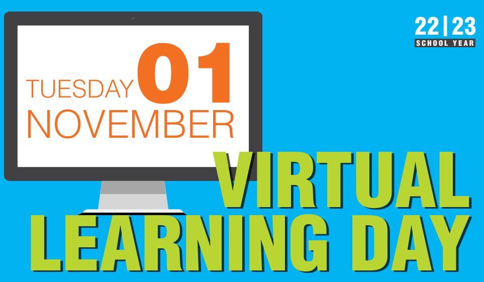 VIRTUAL LEARNING DAY: On Tues, Nov 1, students will stay home & complete assignments in Canvas. Students may begin assignments at 4pm on Oct 30 & will need to complete assignments by 11:59pm on Nov 1. Teachers take attendance based on student participation. Thank you!