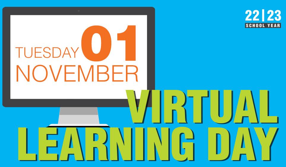 VIRTUAL LEARNING DAY: On Tues, Nov 1, students will stay home &amp; complete assignments in Canvas. Students may begin assignments at 4pm on Oct 30 &amp; will need to complete assignments by 11:59pm on Nov 1. Teachers take attendance based on student participation. Thank you!