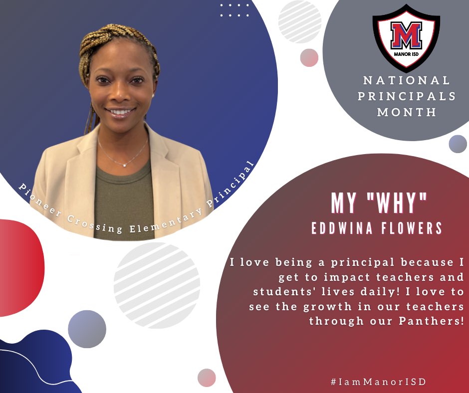 October is National Principals Month! Manor ISD wants to highlight all of our PHENOMENAL principals all month long! Today we highlight @PioneerCrossin1 Principal, Eddwina Flowers. #ManorISD #IamManorISD #ScholarsFirst