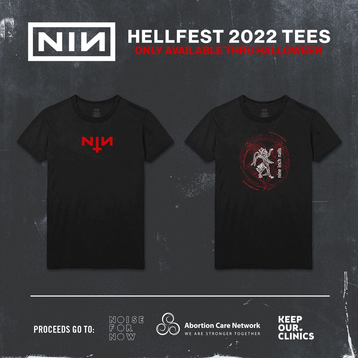 NINE INCH NAILS HELLFEST SHIRTS AVAILABLE NOW All proceeds go to @NoiseForNow/@AbortionCare’s @KeepOurClinics Fund These shirts are limited and only available now through Halloween at NIN.com.