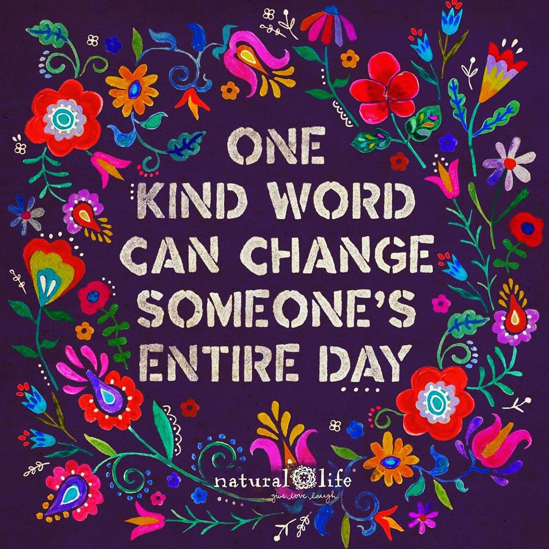 One kind word can change someone’s entire day ☀️ Image: instagram.com/naturallife