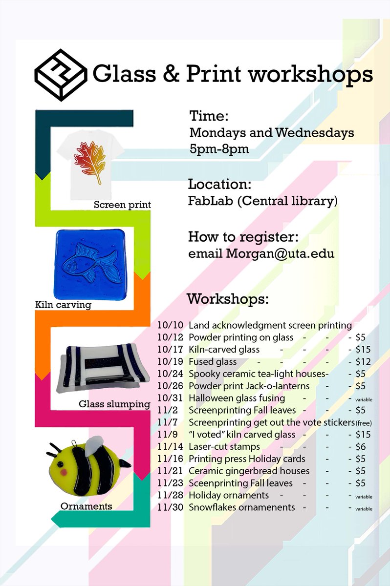 This semester at the UTA FabLab we've got a whole slew of workshops for glass and printmaking! Every Monday and Wednesday 5pm-8pm through 11/30. Full details on topics, costs and dates below. Email Morgan@uta.edu to register!