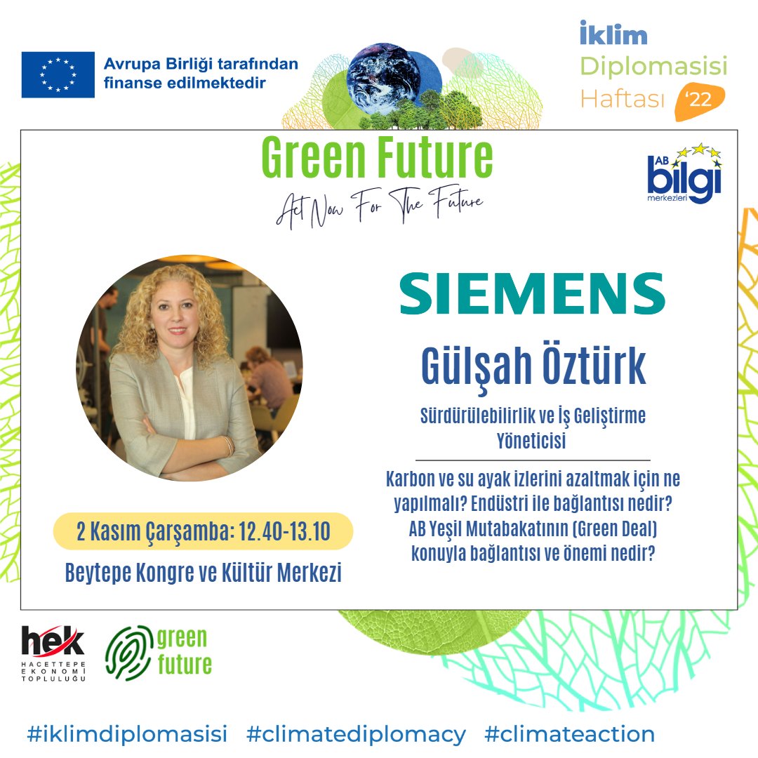 greenfuture_eu's tweet photo. "Green Future" etkinliğimizin 2 Kasım Çarşamba ikinci oturumunu Siemens'den Sn. Gülşah Öztürk ile saat 12.40-13.10 arasında Beytepe Kongre ve Kültür Merkezinde gerçekleştireceğiz.
#climatediplomacy
#iklimdiplomasisi
#climateaction
#eudelegationtur
#abbilgimerkezleri
#abbmankara https://t.co/GF44cHwZ6h
