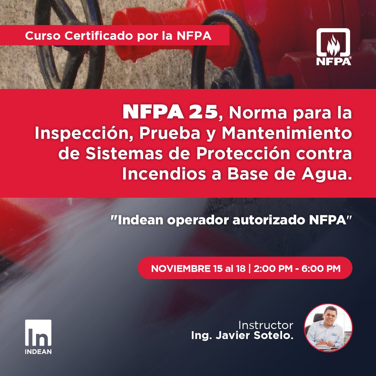 indeansas's tweet photo. 🔥 ¡Aparta tu cupo AHORA! 🔥

📚 Actualízate y obtén certificación Internacional por la National Fire Protection Association en la NFPA 25: Inspección, Prueba y Mantenimiento de Sistemas de Protección Contra Incendio a Base de Agua. 

👉🏼 https://t.co/EzTmUcJCON https://t.co/EUdpSN00py